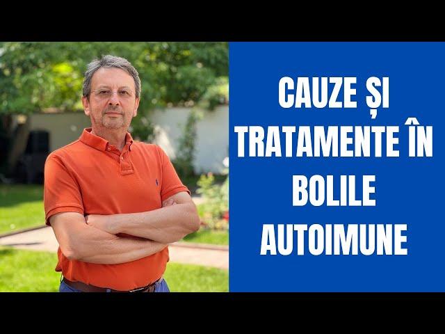 BOLILE AUTOIMUNE: CAUZE ȘI TRATAMENT!