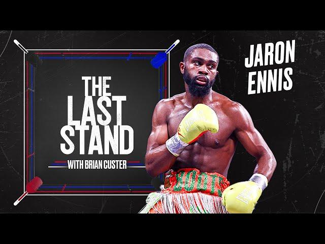 Jaron Ennis on Keith Thurman's dismissive comments, Prodigy Pressure | The Last Stand w Brian Custer