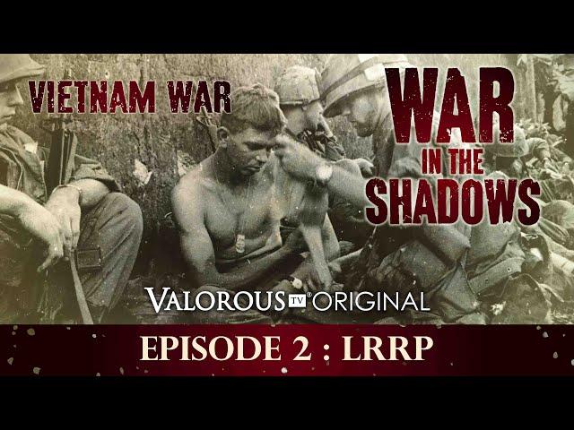 War in the Shadows: Episode 2: LRRPS and Rangers