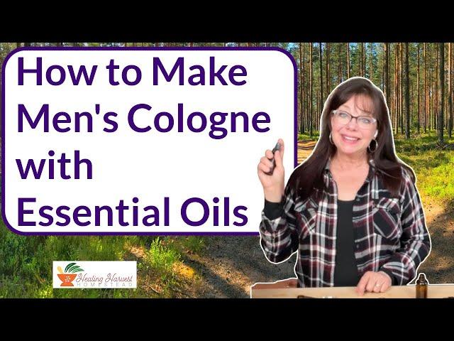 How to Make  Men's Cologne with Essential Oils