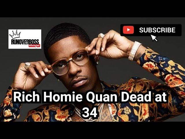 R.I.P Rich Homie Quan Dead at 34 