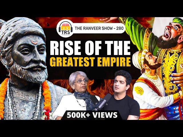 Rise of Maratha Empire & Aurangzeb’s Death | Untold History | Medha B | The Ranveer Show 280