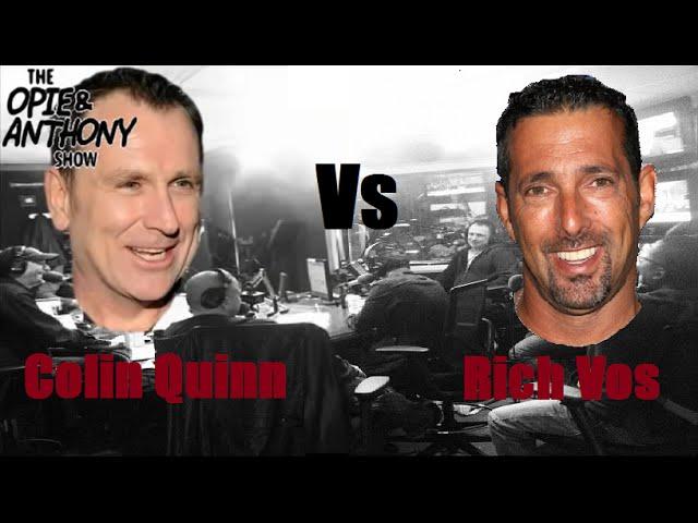 Opie & Anthony - Colin Quinn vs Rich Vos, Best of (Part 2 of 2)