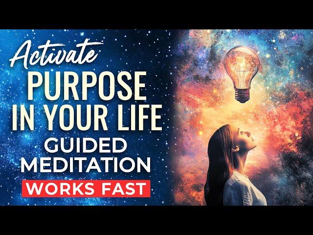 Activate Your Purpose Guided Meditation | Find Clarity, Direction & Motivation in Life