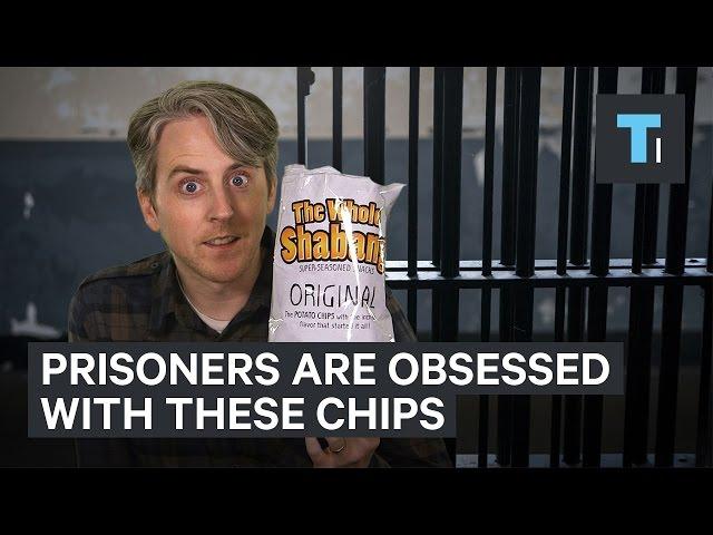 Prisoners are obsessed with The Whole Shabang potato chips