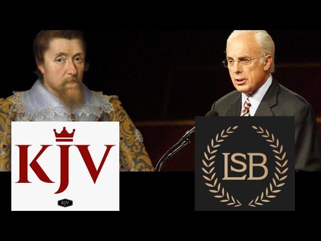 THE BEST TRANSLATION THE ENGLISH LANGUAGE HAS EVER SEEN - KJV vs LSB from John MacArthur