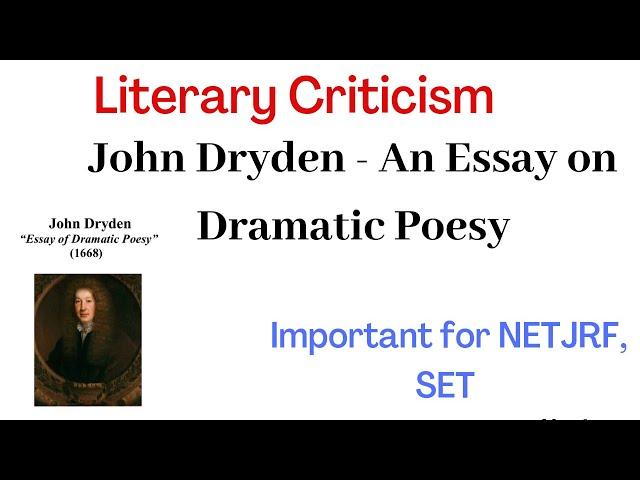 Title: LITERARY CRITICISM | JOHN DRYDEN | AN ESSAY ON DRAMATIC POESY