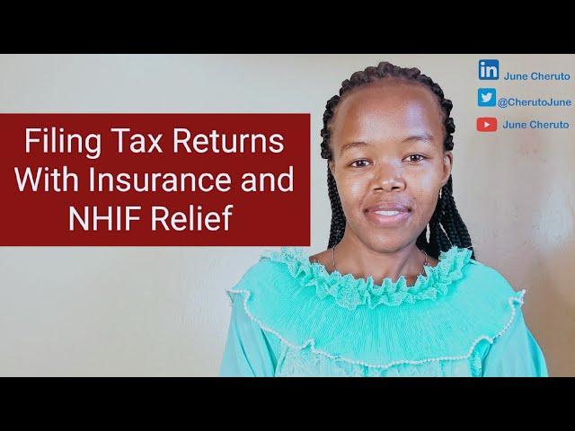 HOW TO FILE KRA RETURNS WITH NHIF AND INSURANCE RELIEF ON ITAX || TAX RETURNS || EMPLOYMENT INCOME