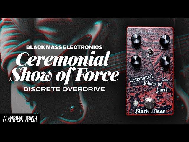 Black Mass Electronics - Ceremonial Show of Force Overdrive // Full Demo