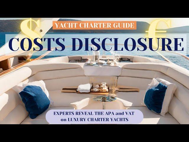 Experts DISCLOSE what is APA on LUXURY Yacht Charter and values of VAT in Mediterranean countries.