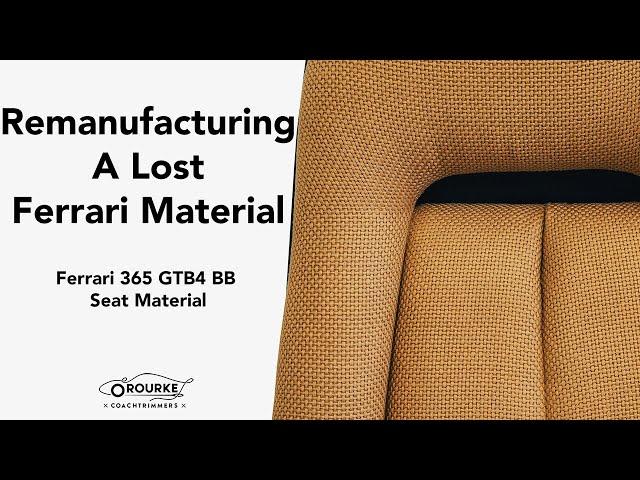 Remanufacturing Rare Ferrari 365 GT4 BB Seat Fabric