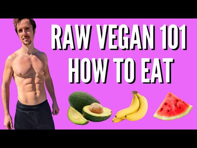 Fruitarian Fundamentals - How & What to Eat!