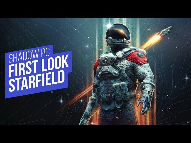 Starfield im First Look | Gameplay mit Shadow PC | Cloud Gaming