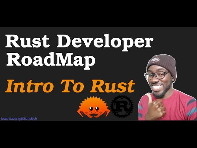 Rust Developer RoadMap - Intro To Rust Language