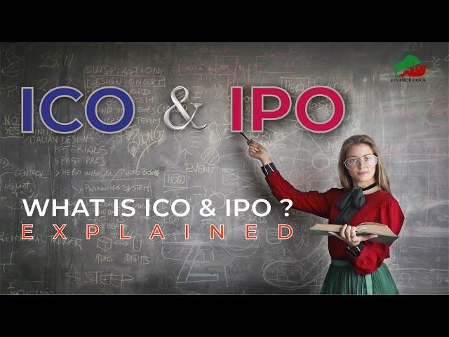 What is IPO? || What is ICO? || Explained in Simple Terms || IPO vs ICO || Finance Dock