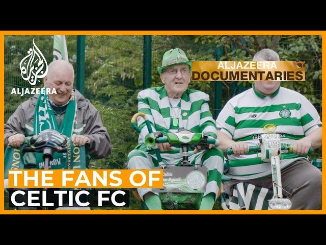 The Fans Who Make Football: Celtic FC | Featured Documentary