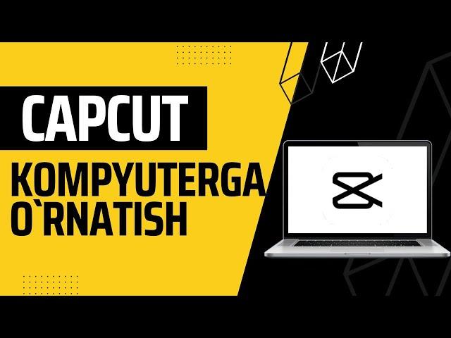 CapCut kompyuterga o'rnatish | how to install CapCut on pc