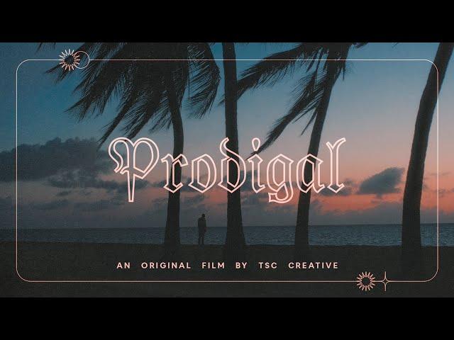 Prodigal | An Original Film by TSC Creative