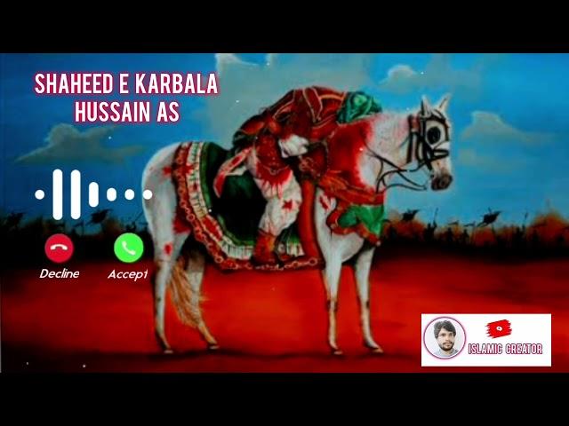 Shaheed e Karbala  Hussain Ringtone | Noha Ringtone | Islamic Ringtone | Ringtone | Ringtone 2025