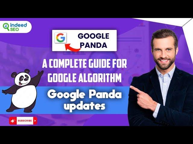 Google Panda | A Complete Guide for Google Algorithm | Google Panda updates