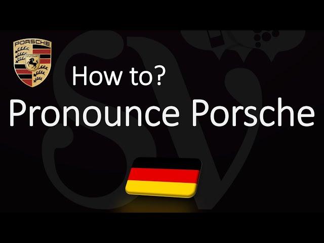 How to Pronounce Porsche? (CORRECTLY)