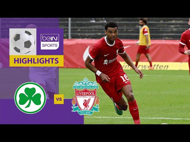 Greuther Furth v Liverpool | Pre-Season Friendly | Match Highlights