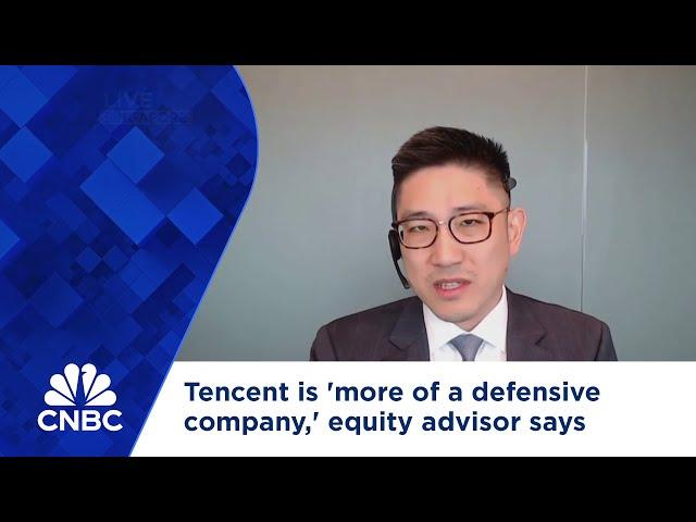 Tencent is 'more of a defensive company,' equity advisor says