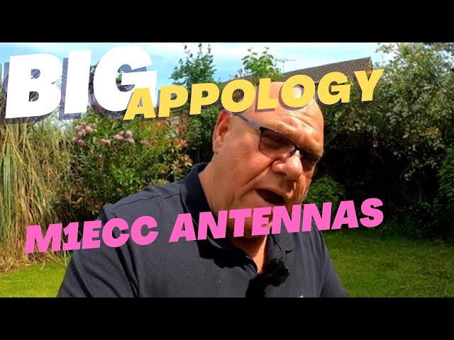 Big Apology to M1ECC Antennas