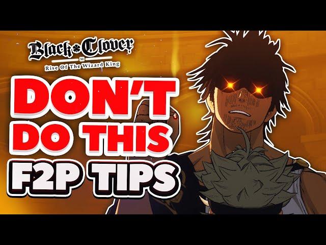 HUGE *F2P* MISTAKES YOU CANNOT MAKE WHEN STARTING! | Black Clover Mobile