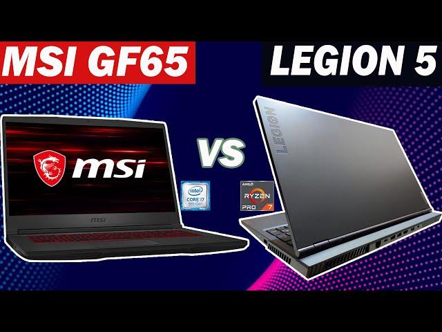 MSI GF65 Thin 9SD vs Lenovo Legion 5 Intel Cor i7 vs Amd Ryzen 7 4800H