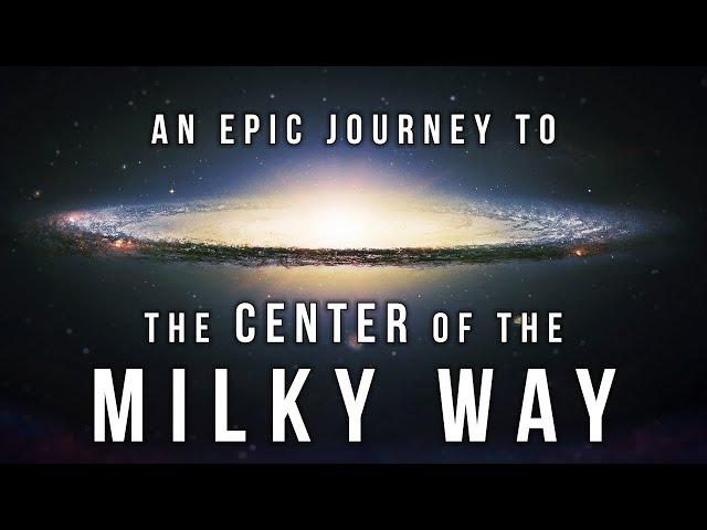 Journey to the Center of the Milky Way Galaxy Like Never Before (4K)