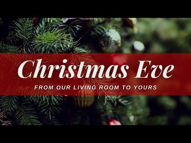 Pulpit Rock Church | 2020 Christmas Eve Service | From Our Living Room to Yours