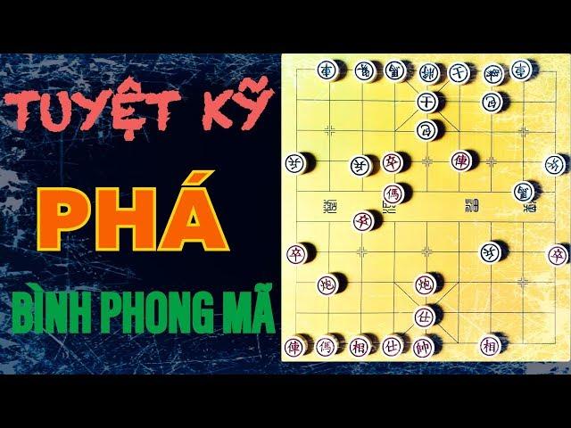 [Cờ Tướng] - Tuyệt Chiêu Khai Cuộc CỰC MẠNH phá trận BÌNH PHONG MÃ
