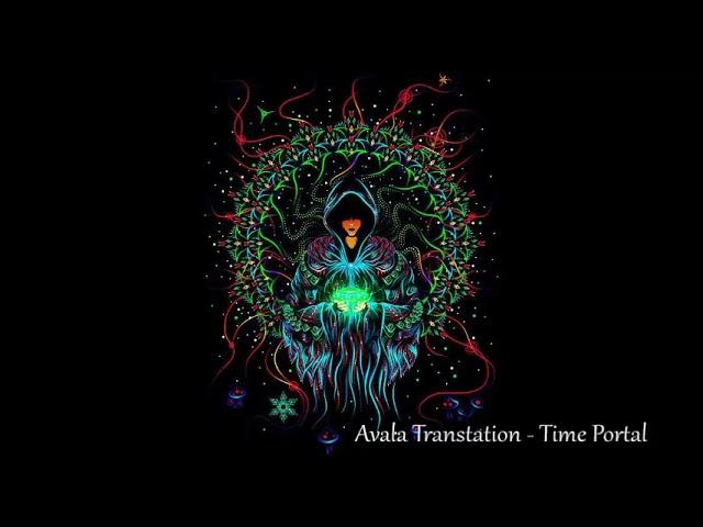 Avala Transtation -  Time Portal Goa Trance Set 2021