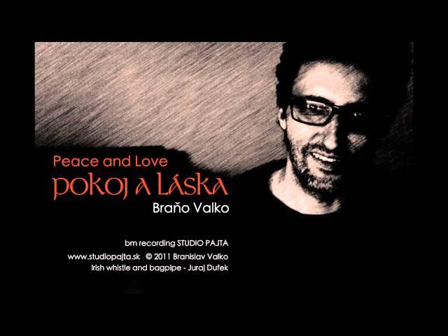 Pokoj a Láska (Peace and Love) - Branislav Valko - bm recording STUDIO PAJTA