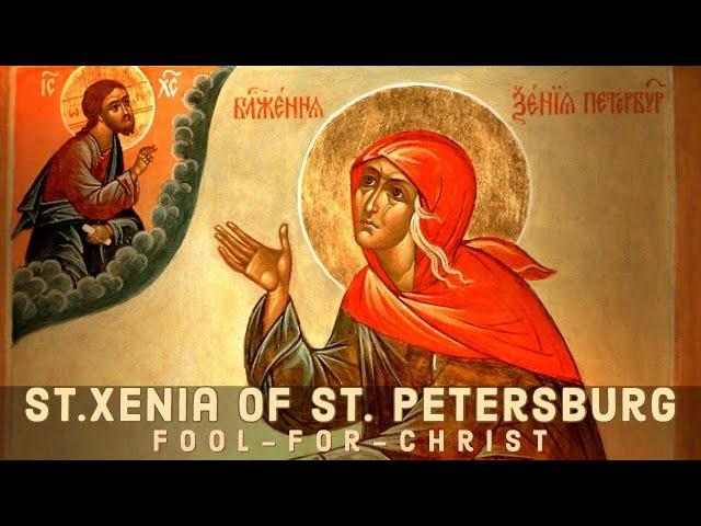 The Life of St. Xenia of St. Petersburg