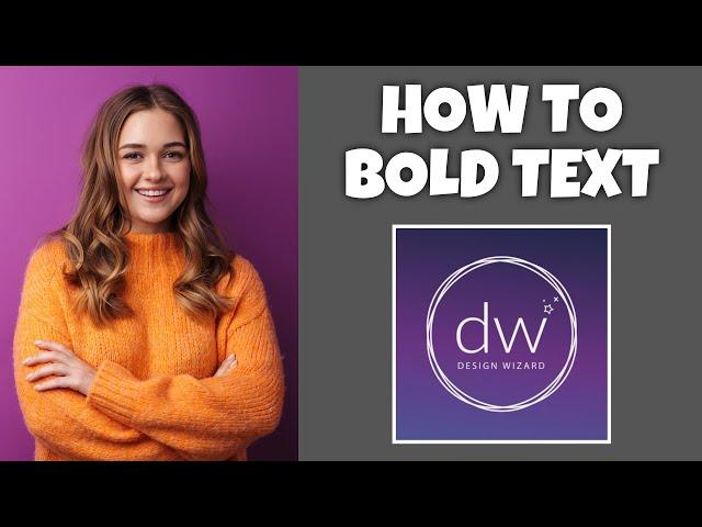 How To Bold Text In Design Wizard | Step By Step Guide - Design Wizard Tutorial