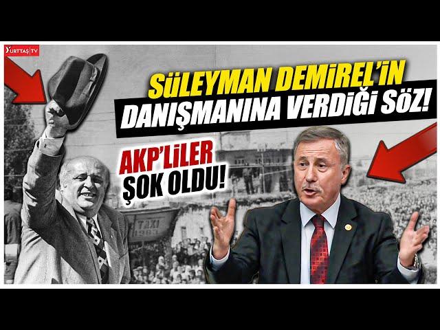 Süleyman Demirel’in danışmanı ile arasında geçen o olayı anlattı! AKP’liler şok geçirdi!