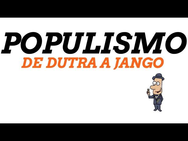 Populismo no Brasil: De Dutra à Ditadura Militar (1946-1964)