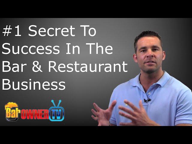 The Number 1 Success Secret To Bar & Restaurant Business