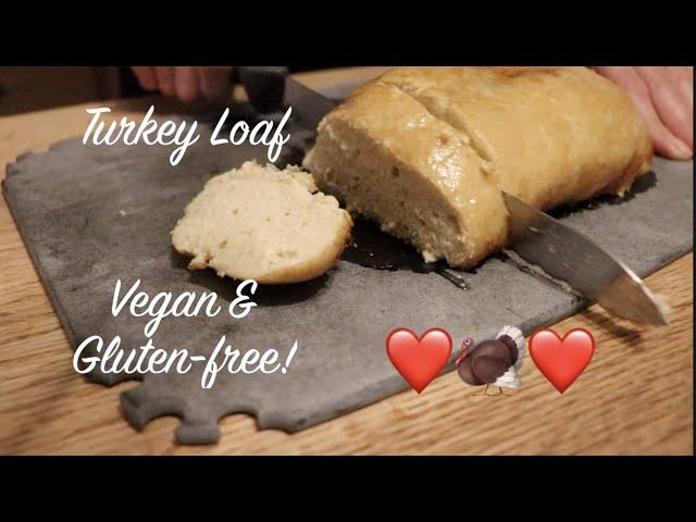 Turkey Loaf - Vegan & Gluten-free!