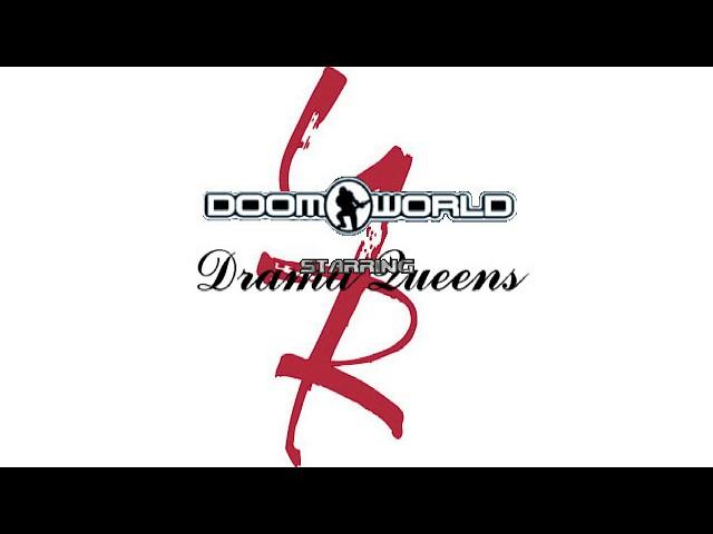 Doomworld Drama Queens