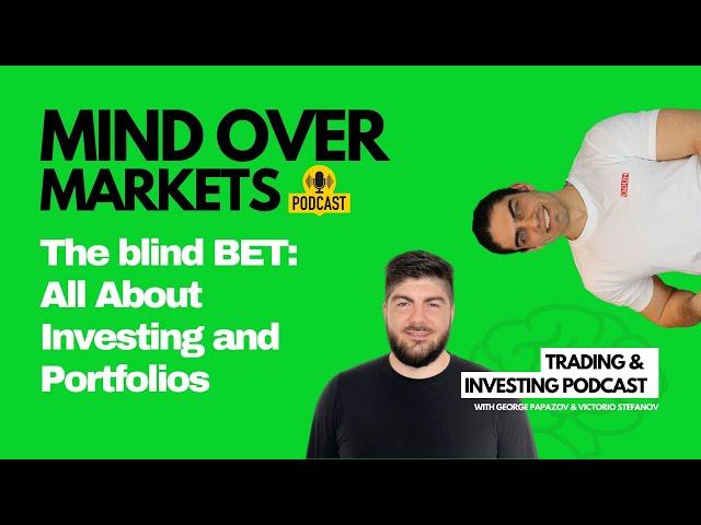 Mind Over Markets Podcast: All About Investing & Portfolios