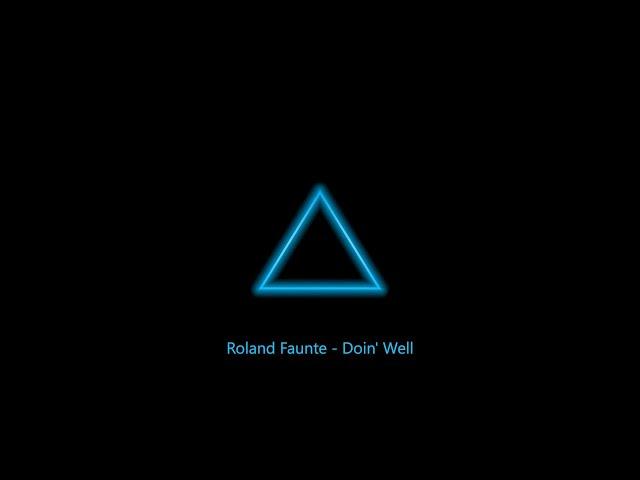 Roland Faunte - Doin' Well (Lyrics)