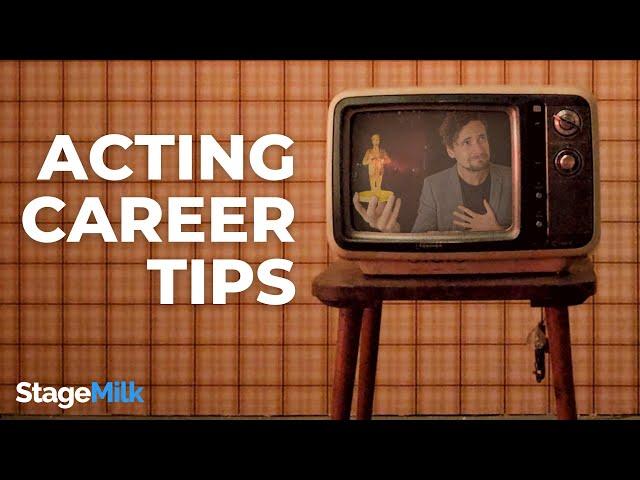 Acting Career Tips! | Industry Advice for Actors