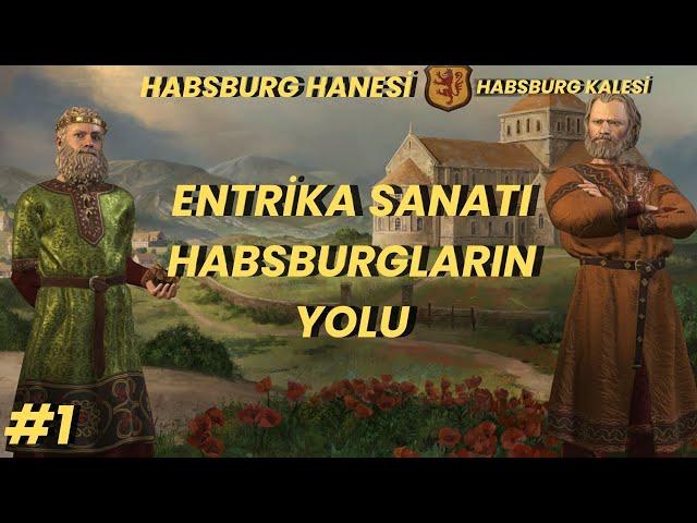 Entrika ve Yükseliş Başlasın l Entrika Sanatı Habsburgların Yolu Serisi #1