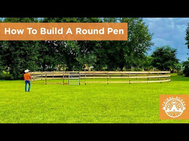 How To Build A Round Pen