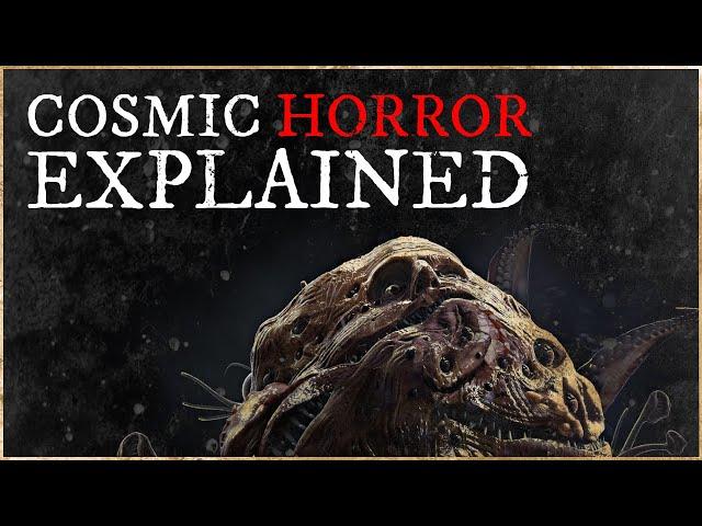 Cosmic Horror Explained | Horror Explored