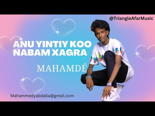 New Remix Afar Lyric music 2023▶MahamdéAnu Yintiy Koo Nabam Xagra | Qasba Gada 2023