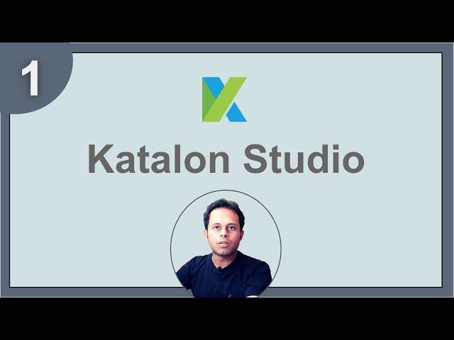 Katalon Studio for Complete Beginners | Step by Step Masterclass Part 1